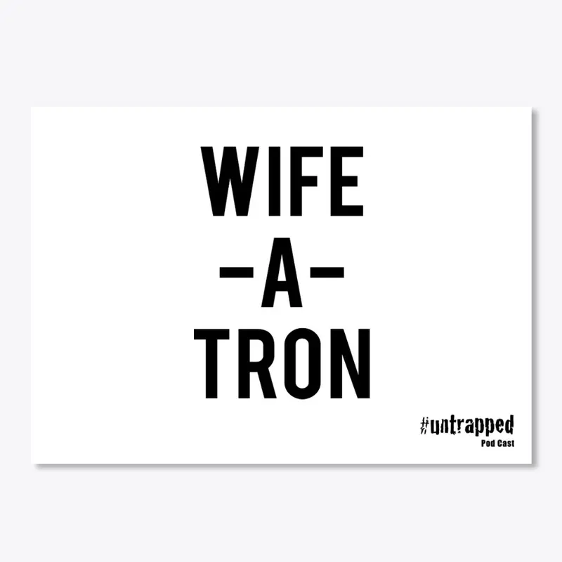 WIFE-A-TRON