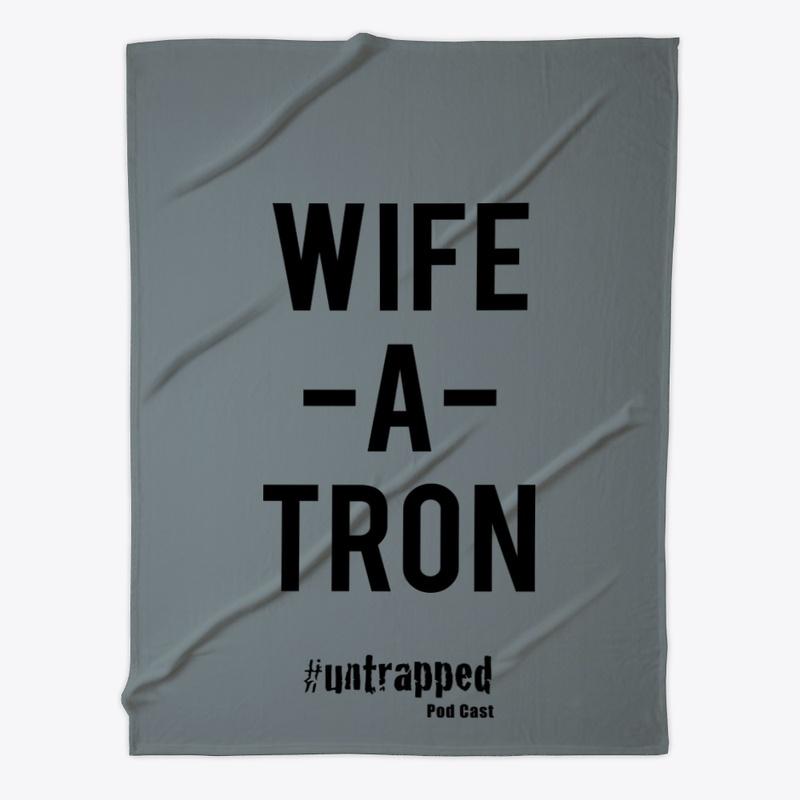 WIFE-A-TRON