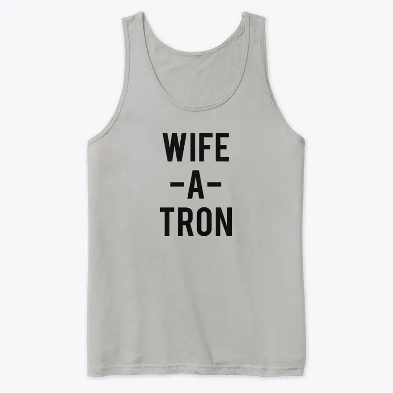 WIFE-A-TRON