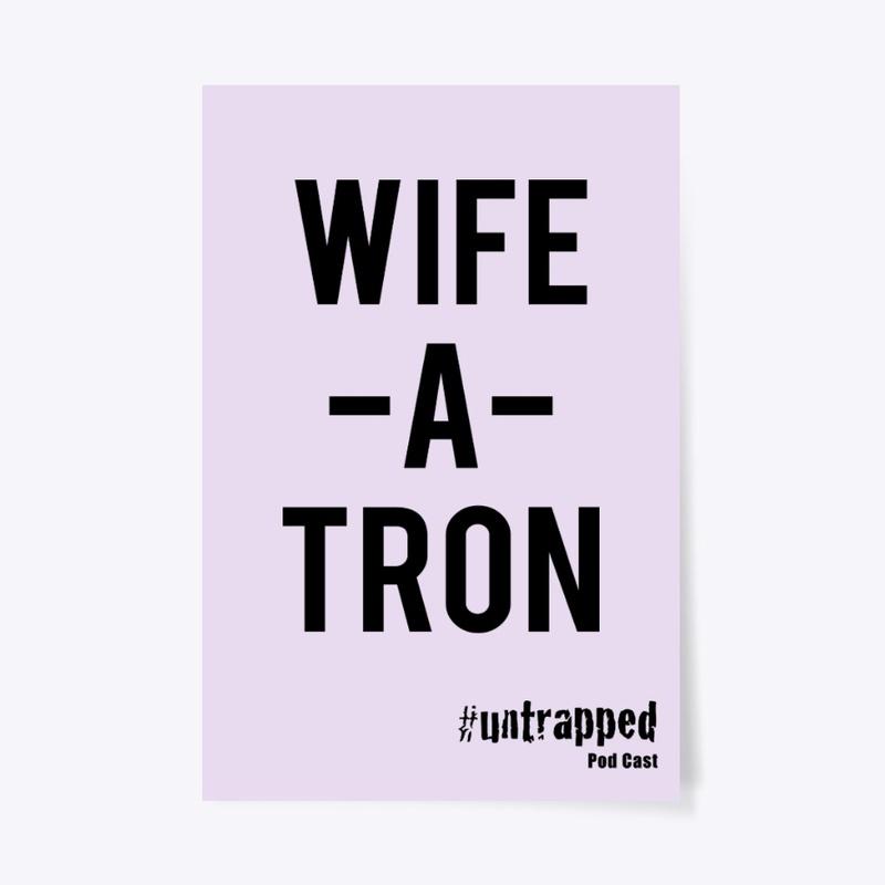 WIFE-A-TRON